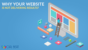 Why your website is not delivering results?