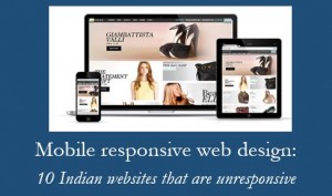 Mobile Responsive Web Design: 10 Indian websites that are not mobile responsive