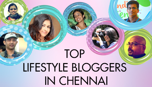 Top lifestyle bloggers in Chennai