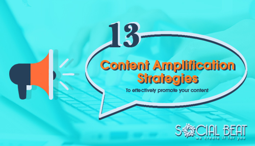 13 Content Amplification Strategies to promote content