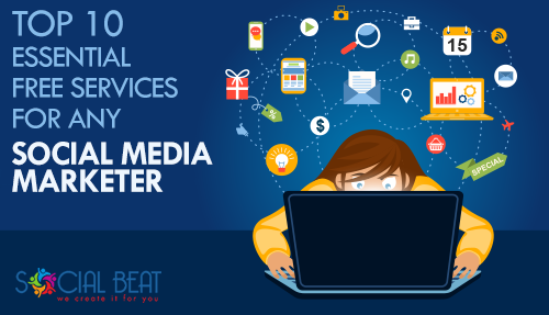 Top 10 essential free services for a social media marketer