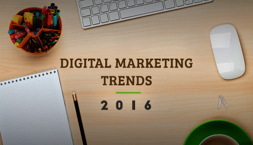 8 Digital Marketing trends to keep an eye on in 2016