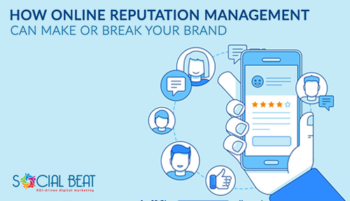 Online reputation management can make or break your brand