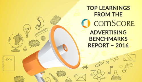 Key takeaways from the comScore Advertising Benchmarks Report’s 2016