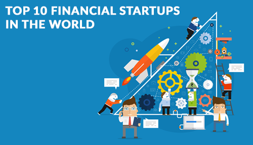 Top 10 Financial Startups in the World