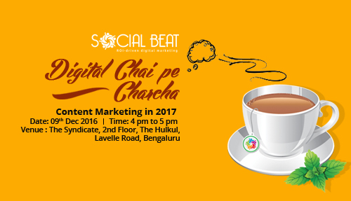 Content Marketing in 2017 – Digital Chai Pe Charcha, Bengaluru