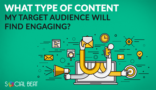 What Type of Content My Target Audience Will Find Engaging?