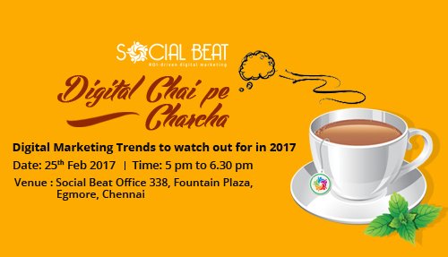 2017 Digital Marketing Trends – Digital Chai Pe Charcha, Chennai