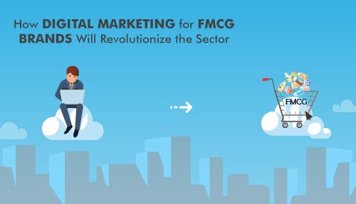 How digital marketing will revolutionise FMCG brands in 2021