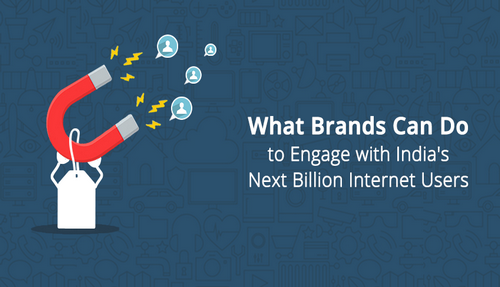 What can brands do to engage with India’s next billion Internet users