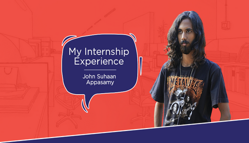 My internship experience – John Suhaan Appasamy