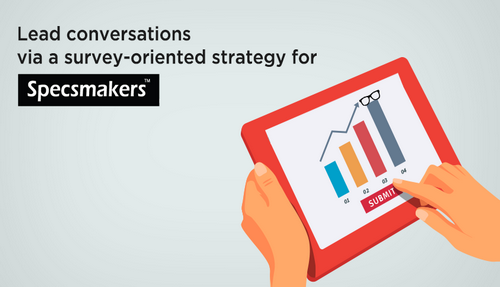Lead conversions via a survey-oriented strategy for Specsmakers