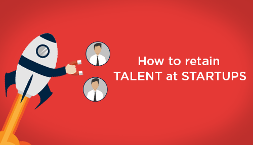 How to retain talent at startups – Our Story