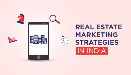 Real Estate Marketing Strategies in India