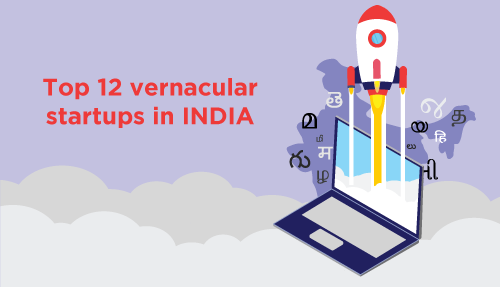 Top 12 Vernacular Startups in India