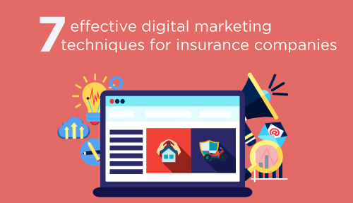 7 effective digital marketing techniques for insurance companies