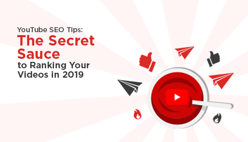 YouTube SEO tips: The Secret Sauce to Ranking Your Videos in 2019