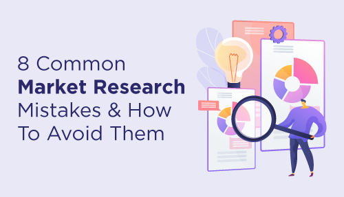 8 Common Market Research Mistakes