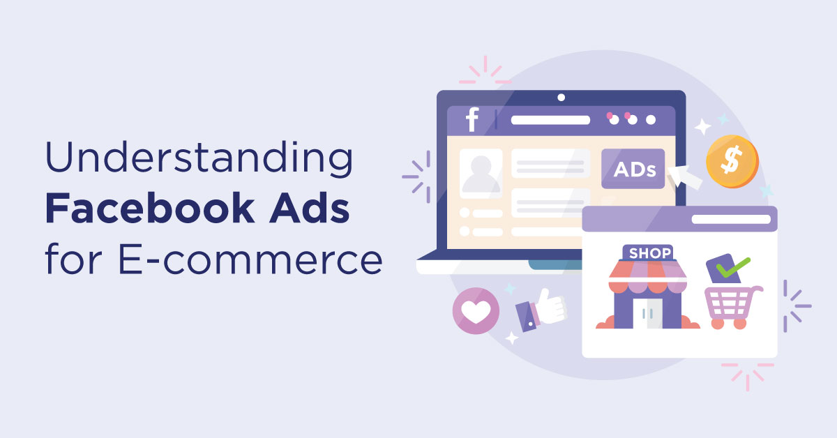 How to Use Facebook Ads to Maximize E-commerce Revenue